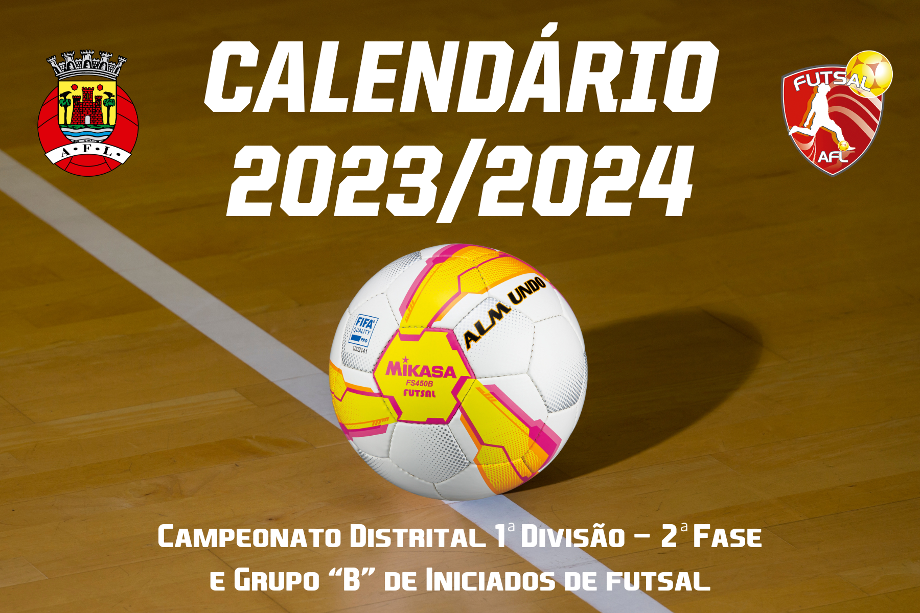 Calendários do Campeonato Distrital 1ª Divisão - 2ª Fase e Grupo B conhecidos