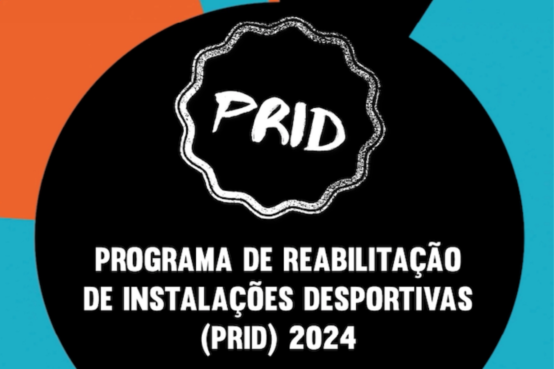 Divulgação - Programa de Reabilitação de Instalações Desportivas (PRID) 2024